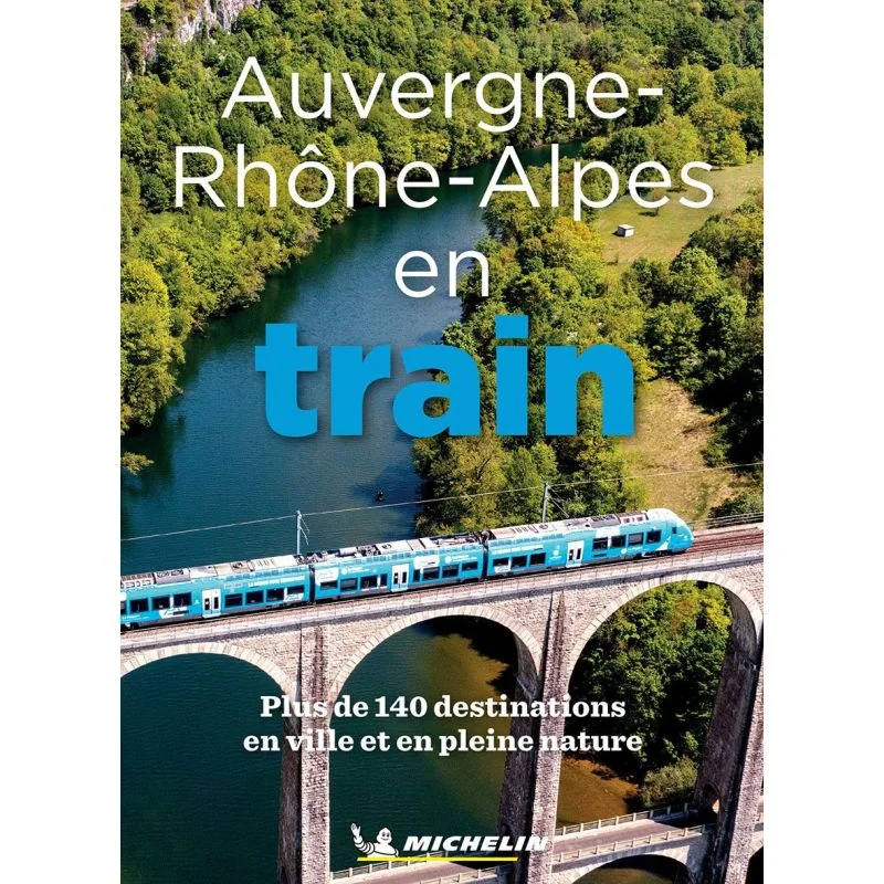 L'Auvergne-Rhône-Alpes en train