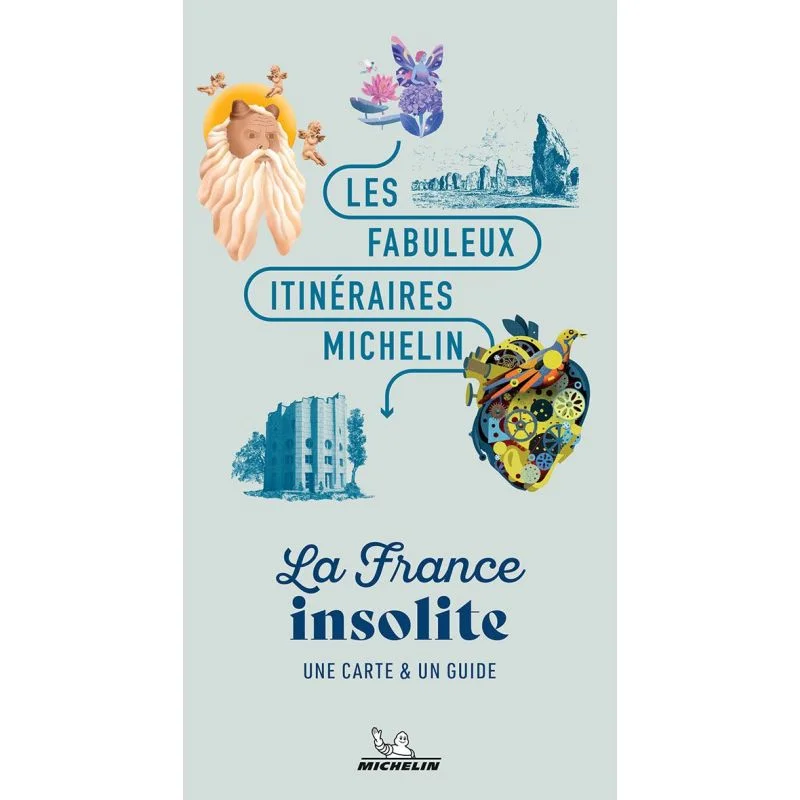 La France insolite – Les Fabuleux Itinéraires Michelin