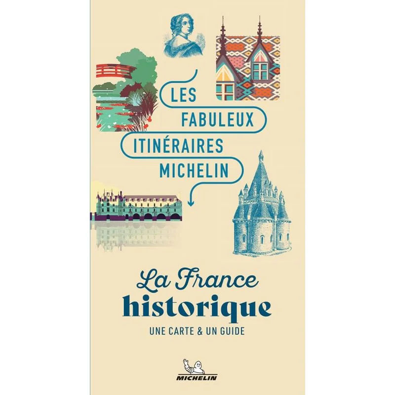 La France historique – Les Fabuleux Itinéraires Michelin