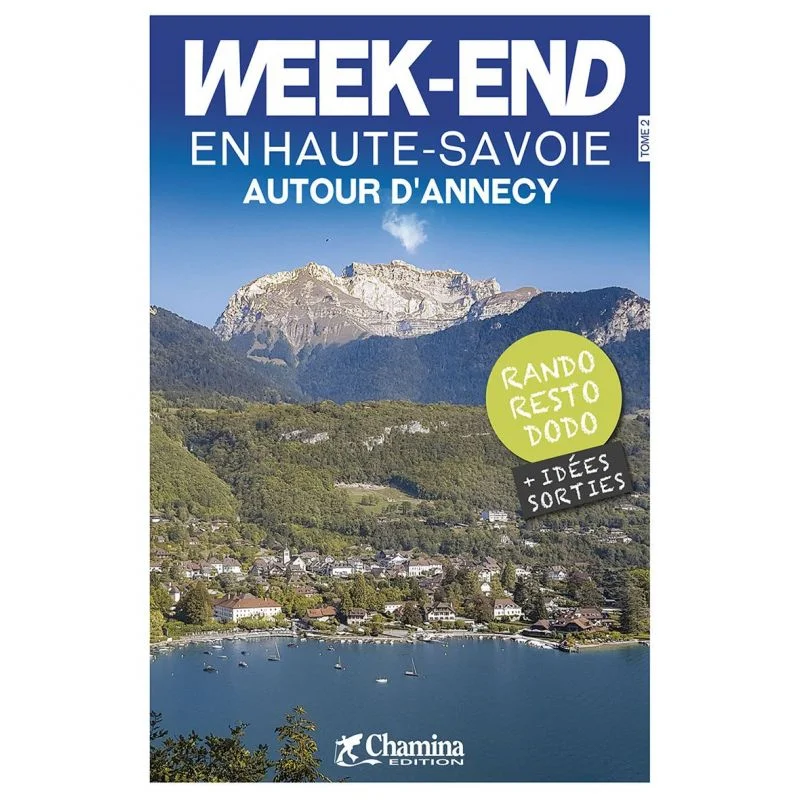 Week-end en Haute-Savoie autour d'Annecy – rando resto dodo – Topoguide Chamina