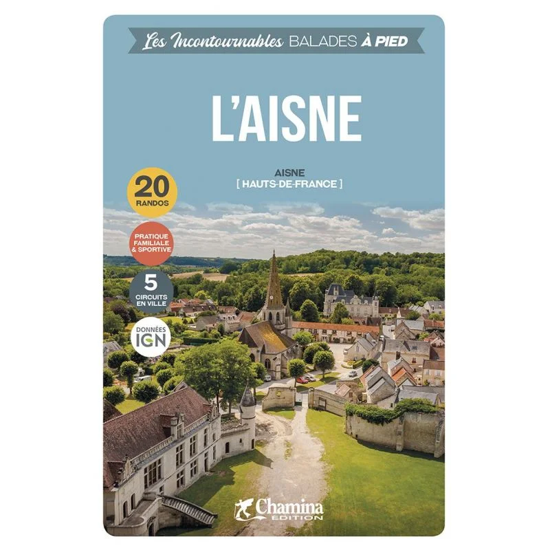 L'Aisne – Hauts-de-France balades à pied – Topoguide Chamina