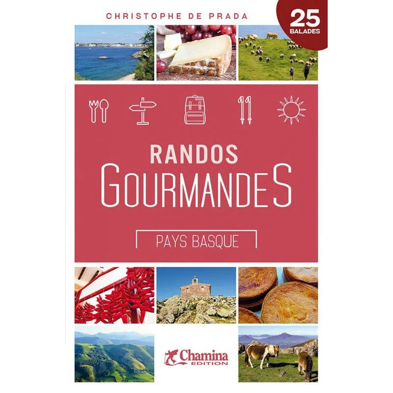 Randos gourmandes Pays basque – Topoguide Chamina