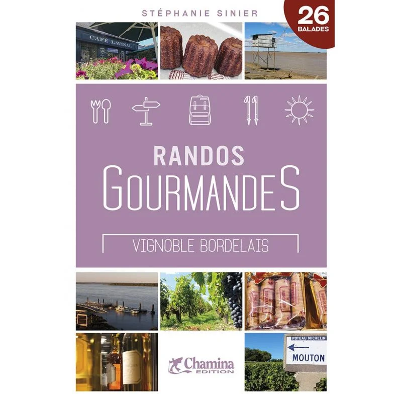 Randos gourmandes vignoble Bordelais – Topoguide Chamina