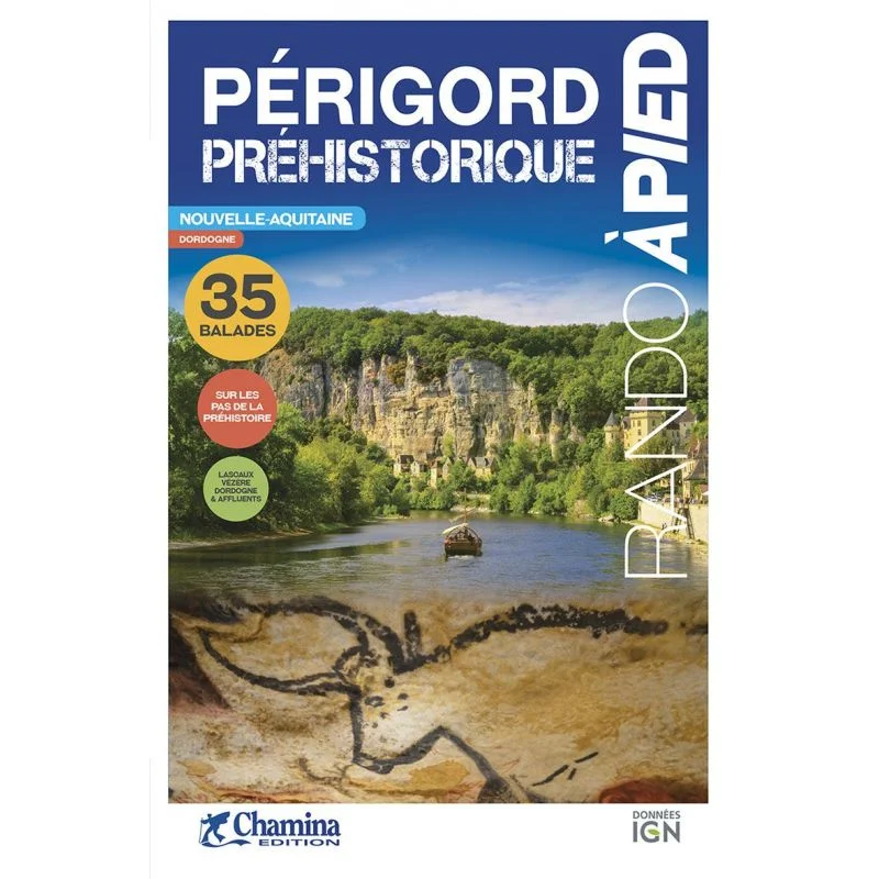 Périgord préhistorique rando à pied – Topoguide Chamina
