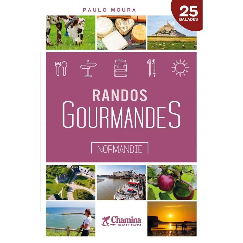 Randos gourmandes Normandie – Topoguide Chamina
