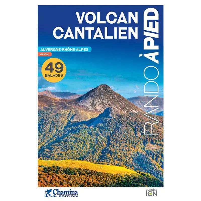 Volcan cantalien balades et rando à pied – Topoguide Chamina