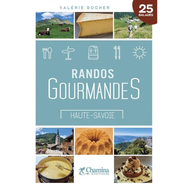 Randos gourmandes Haute-Savoie – Topoguide Chamina