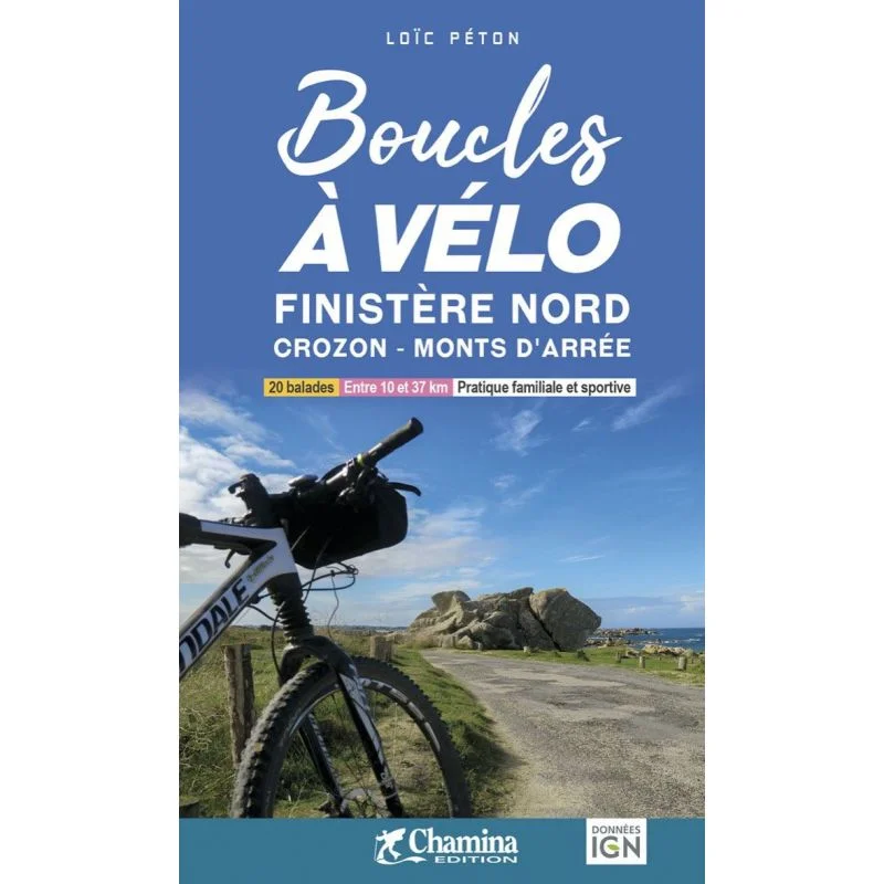 Boucles à vélo – Finistère nord Crozon – monts d'Arrée – Topoguide Chamina