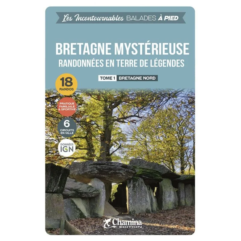 Bretagne mystérieuse – tome 1 Bretagne nord – balades à pied – Topoguide Chamina