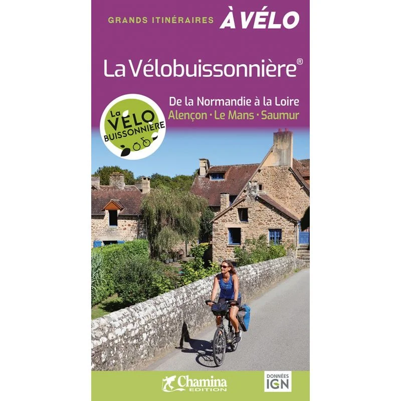 La Vélobuissonnière – de la Normandie à la Loire – Topoguide Chamina