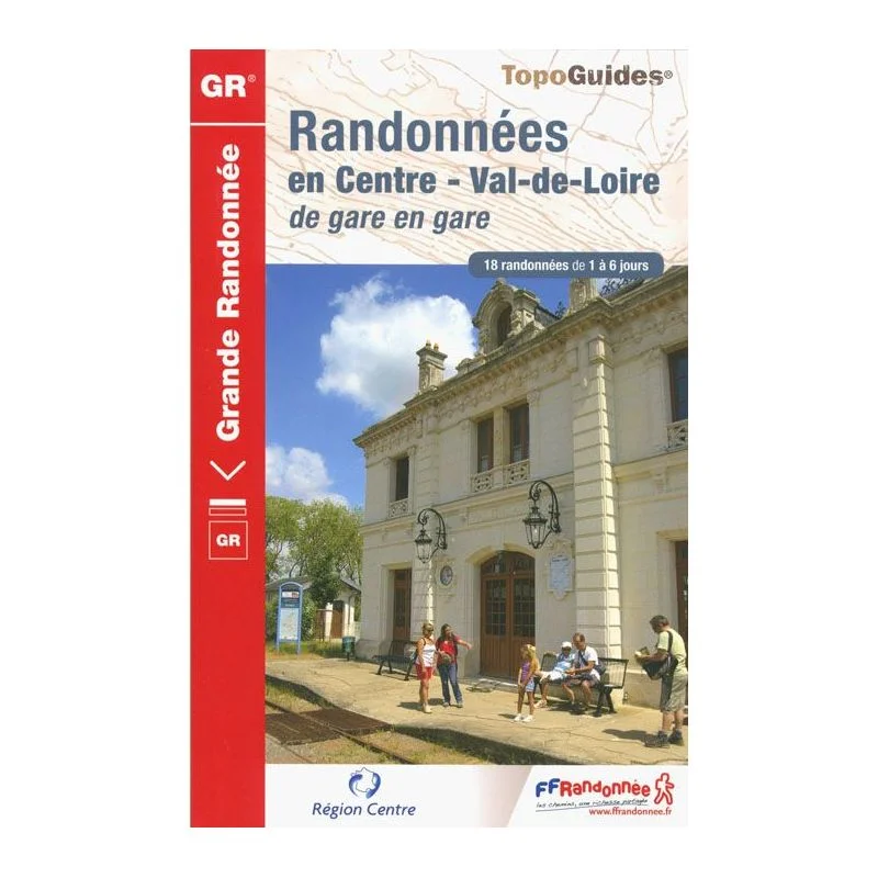 18 randonnées en Centre-Val de Loire – Topoguide FFRandonnée 300