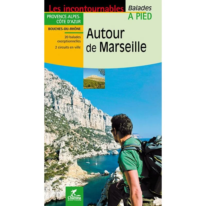 20 balades autour de Marseille | Guide Chamina