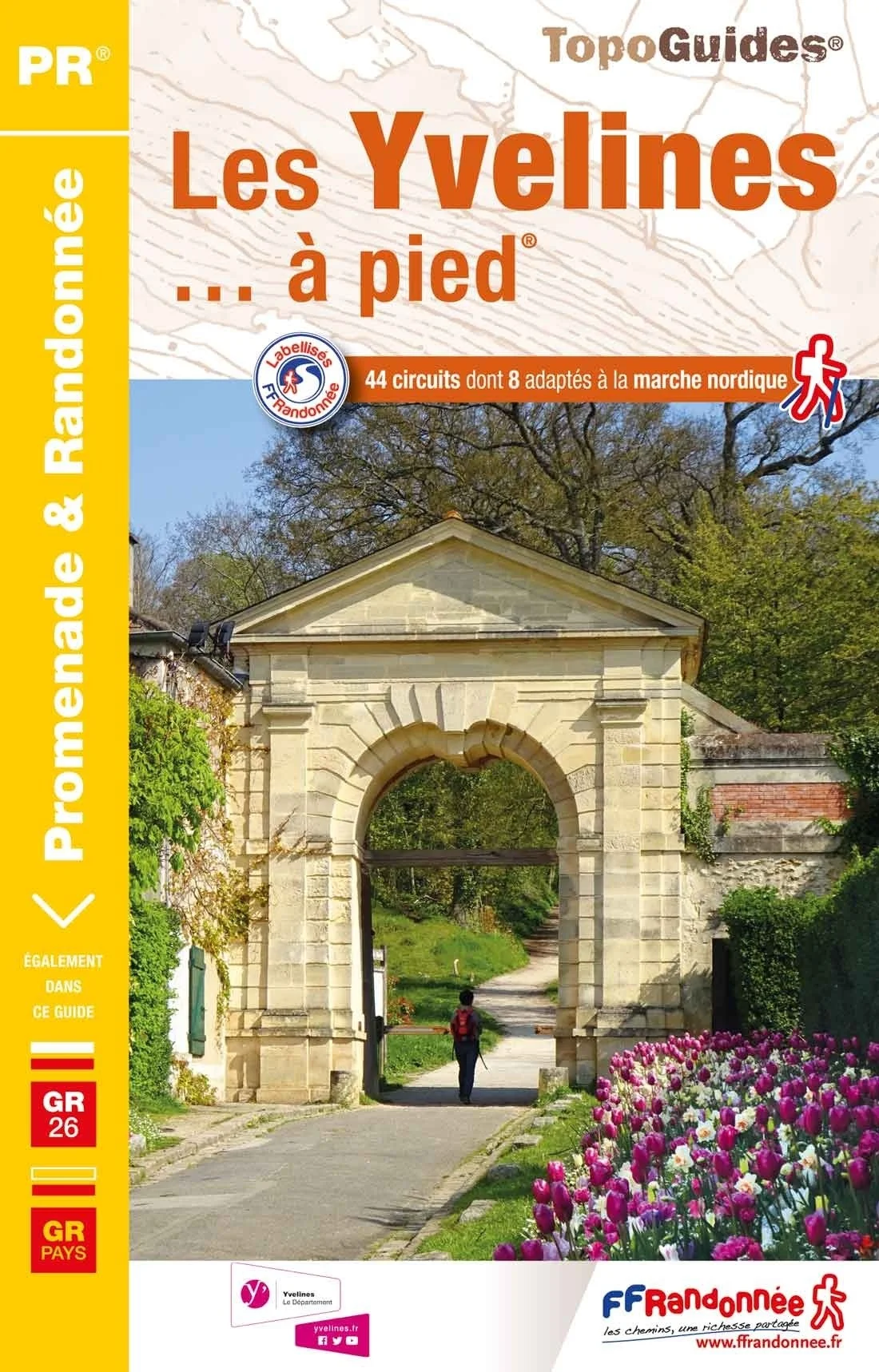 44 circuits de marche dans les Yvelines – Topoguide FFRandonnée D078