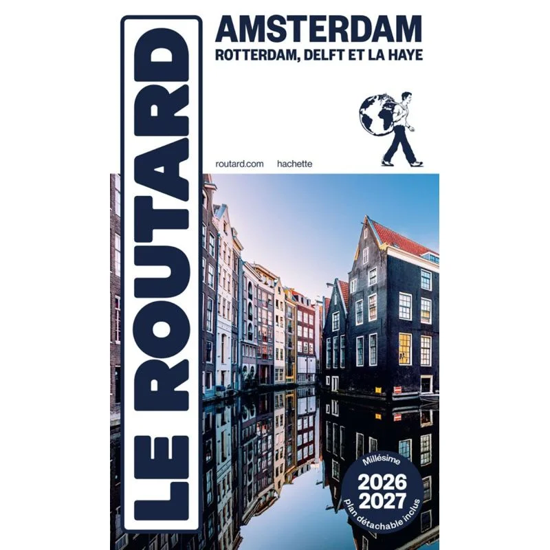 Amsterdam et ses environs, Rotterdam, Delft et La Haye – Guide du Routard 2026/2027
