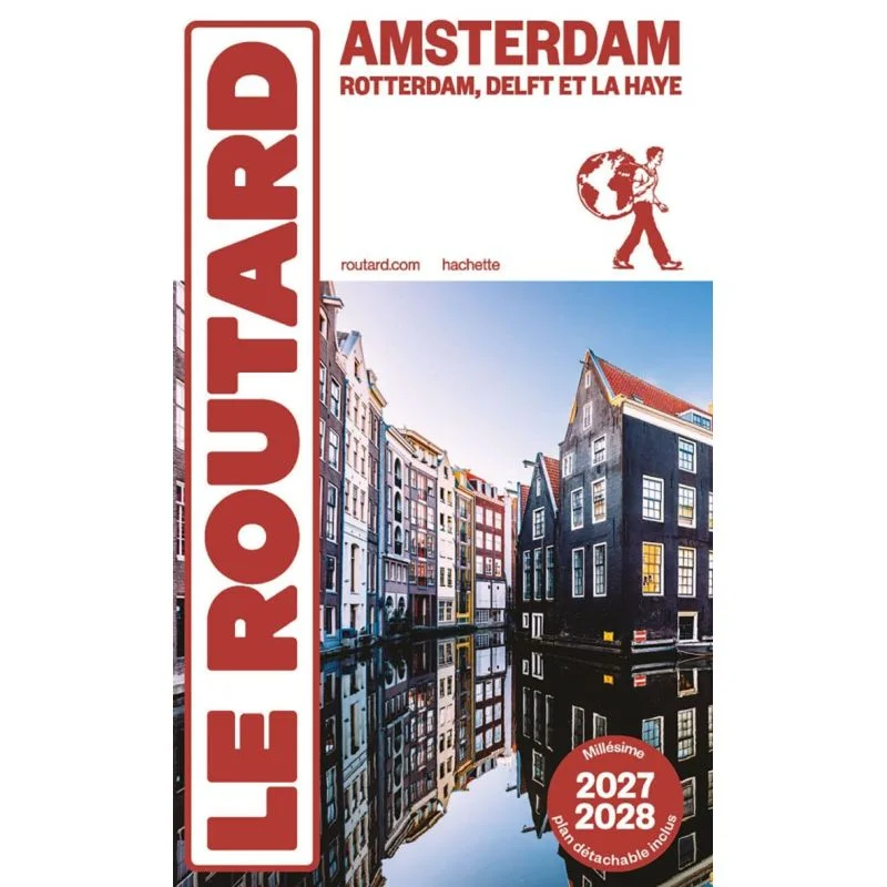 Amsterdam et ses environs, Rotterdam, Delft et La Haye – Guide du Routard 2027/2028
