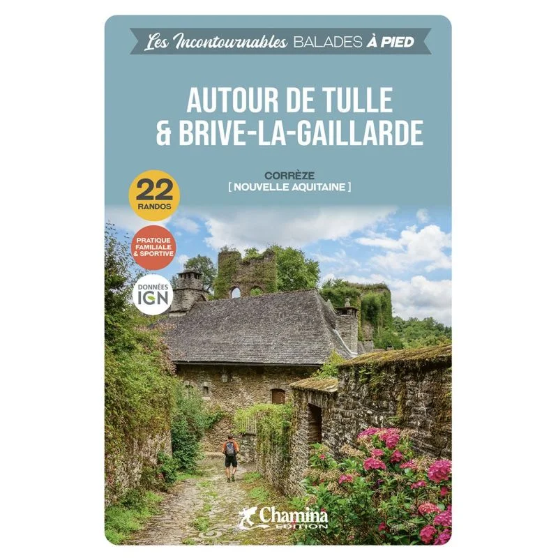 Autour de Tulle et Brive-la-Gaillarde – Topoguide Chamina