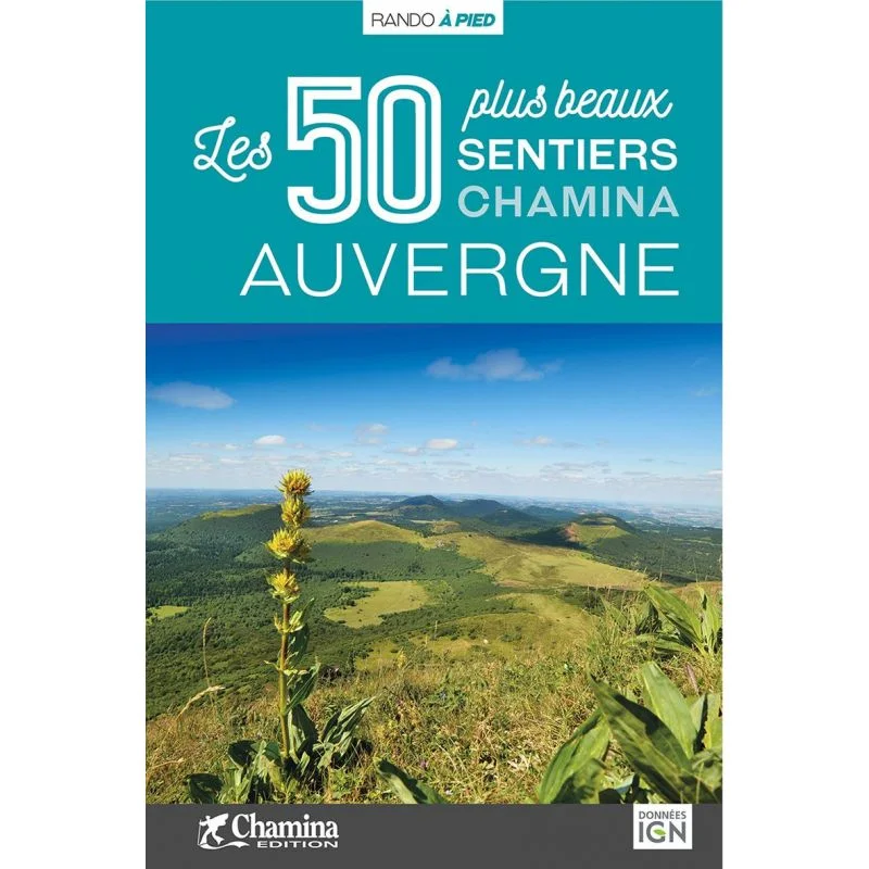 Auvergne - Les 50 Plus Beaux Sentiers