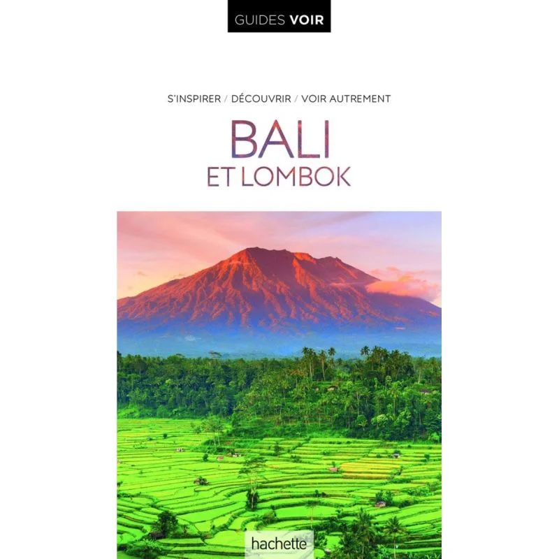 Bali et Lombok – Guide Voir