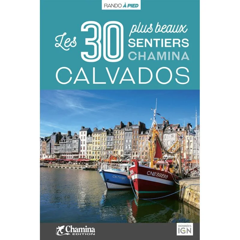 Calvados les 30 plus beaux sentiers – Topoguide Chamina