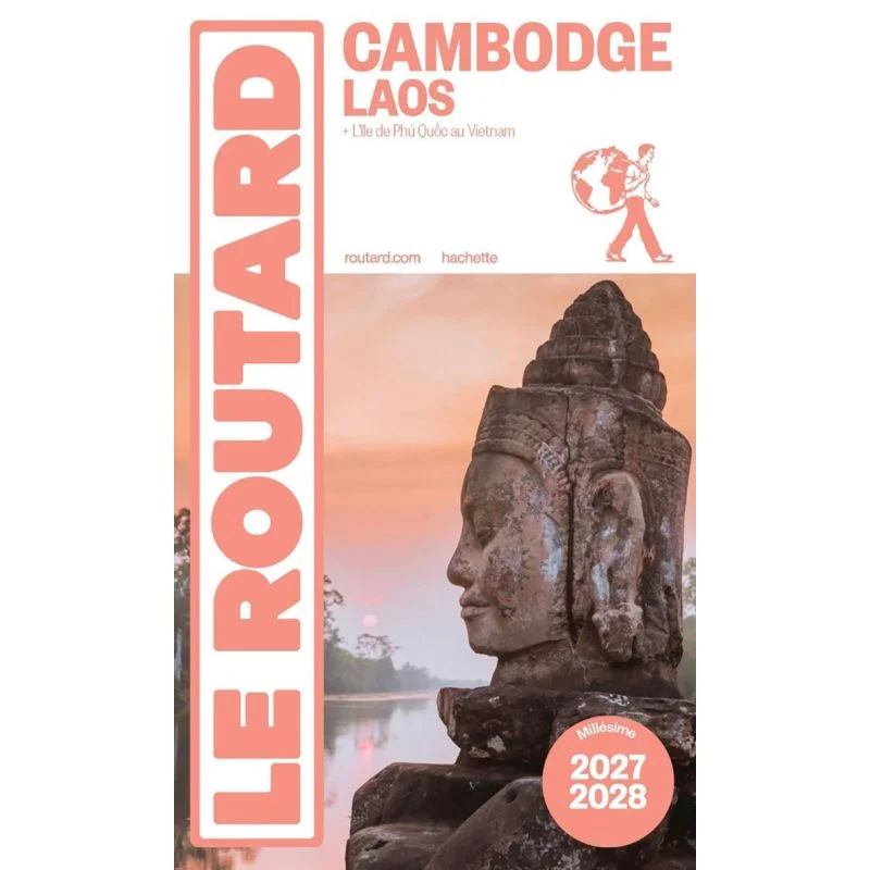 Cambodge, Laos + l'île de Phu Quoc au Vietnam – Guide du Routard 2027/2028