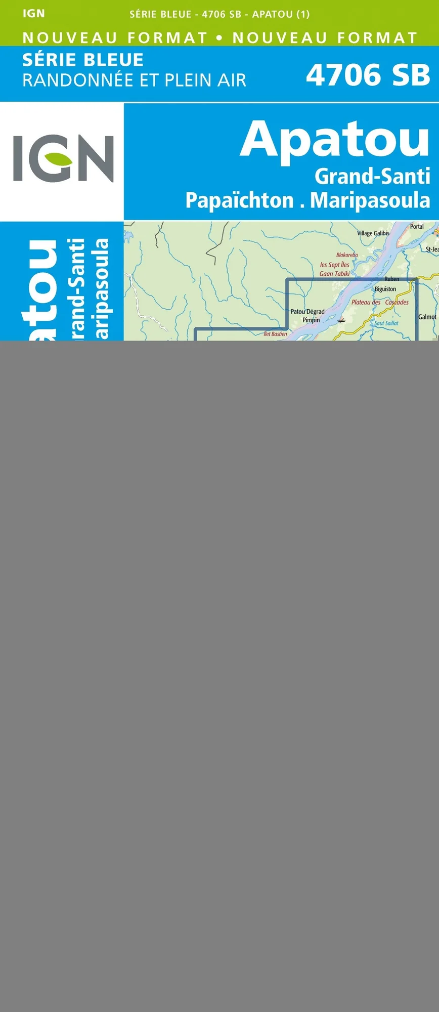 Carte Randonnée Apatou / Grand Santi / Maripasoula / Papaïchton (Guyane) | Série Bleue IGN