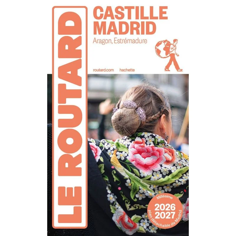 Castille, Madrid, Aragon, Estrémadure et la Rioja – Guide du Routard 2026/2027