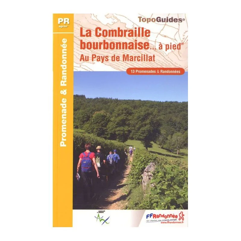 La Combraille bourbonnaise à pied – Topoguide FFRandonnée P034