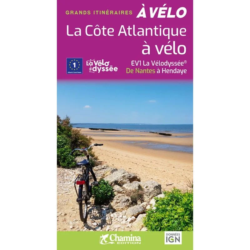 La côte Atlantique à vélo la Vélodyssée de Nantes à Hendaye – Topoguide Chamina