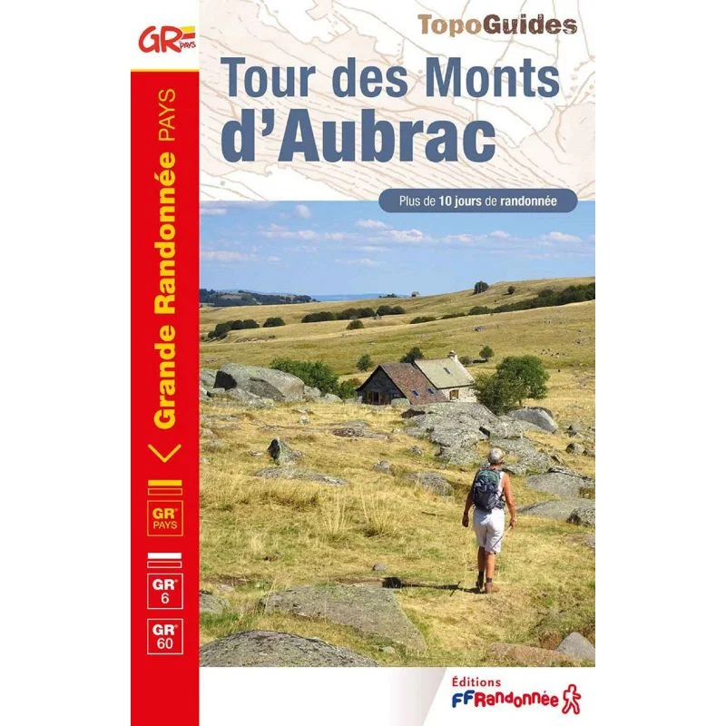 GR®6 et GR®60 Tour des monts d'Aubrac – Topoguide FFRandonnée 616