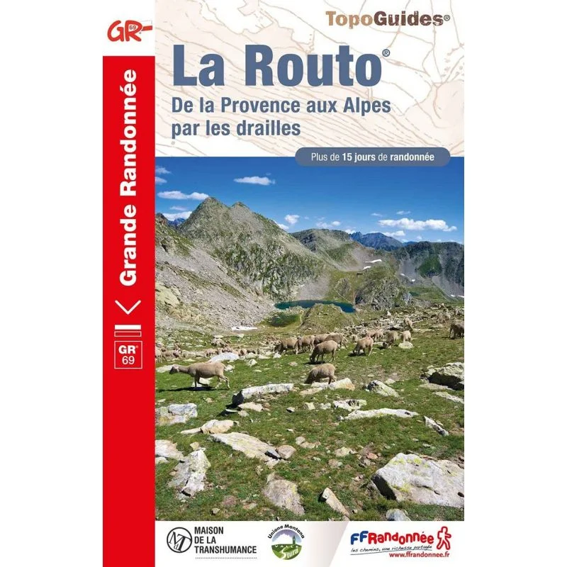 GR®69 La Routo, de la Provence aux Alpes par les drailles – Topoguide FFRandonnée 690
