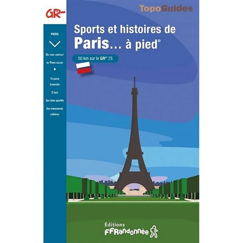 GR®75 Sports et histoires de Paris à pied – Topoguide FFRandonnée 7500