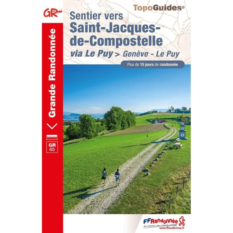 GR®65 De Genève au Puy, sentier vers Saint-Jacques-de-Compostelle – Topoguide FFRandonnée 650