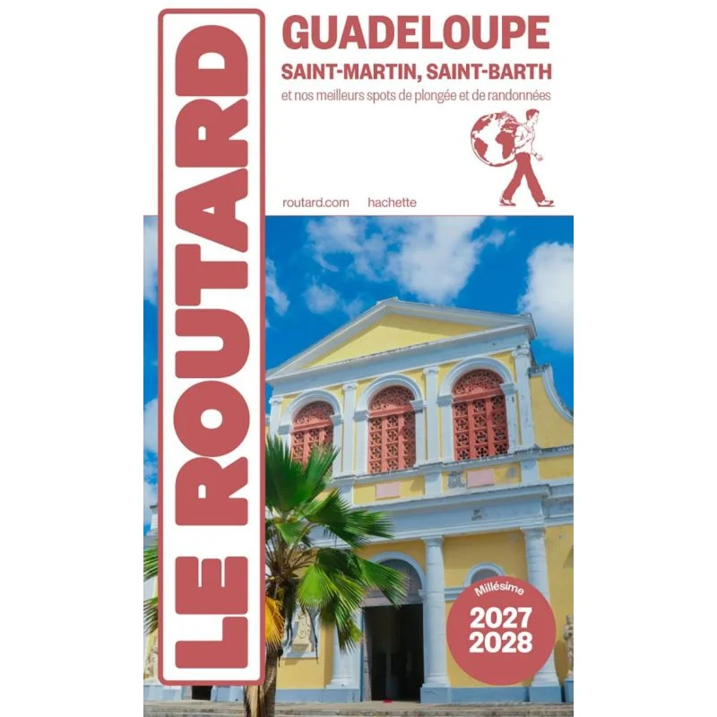 Guadeloupe, Saint-Martin, Saint-Barth – Guide du Routard 2027/2028