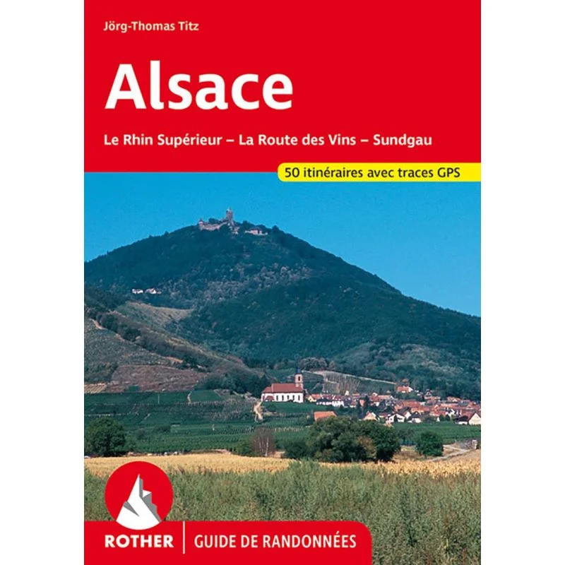 Guide Rother de randonnée La route des vins d'Alsace