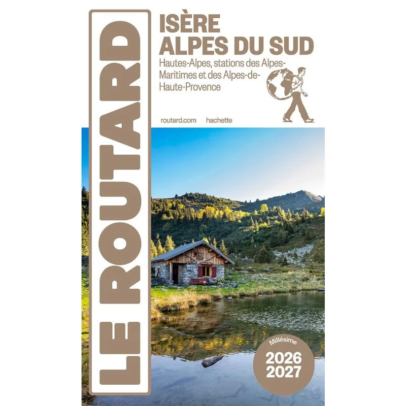 Isère, Alpes du Sud – Guide du Routard 2026/2027
