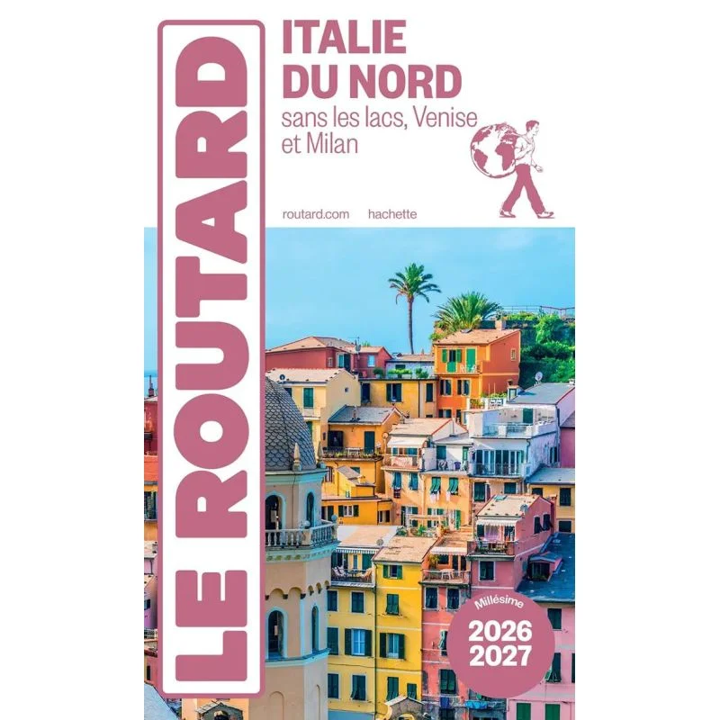 Italie du Nord sans les lacs italiens, Venise et Milan – Guide du Routard 2026/2027