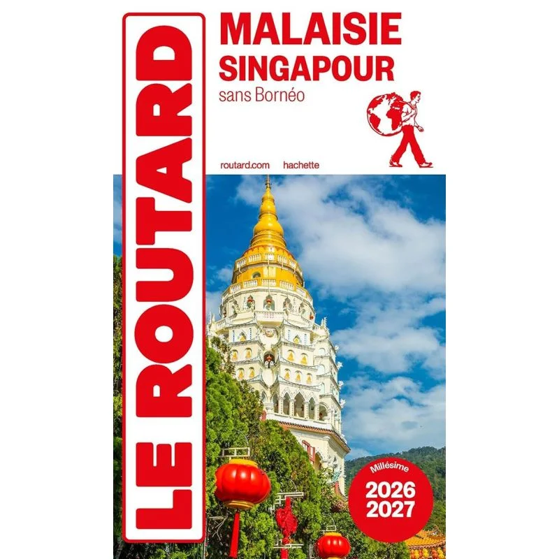 Malaisie, Singapour sans Bornéo – Guide du Routard 2026/2027