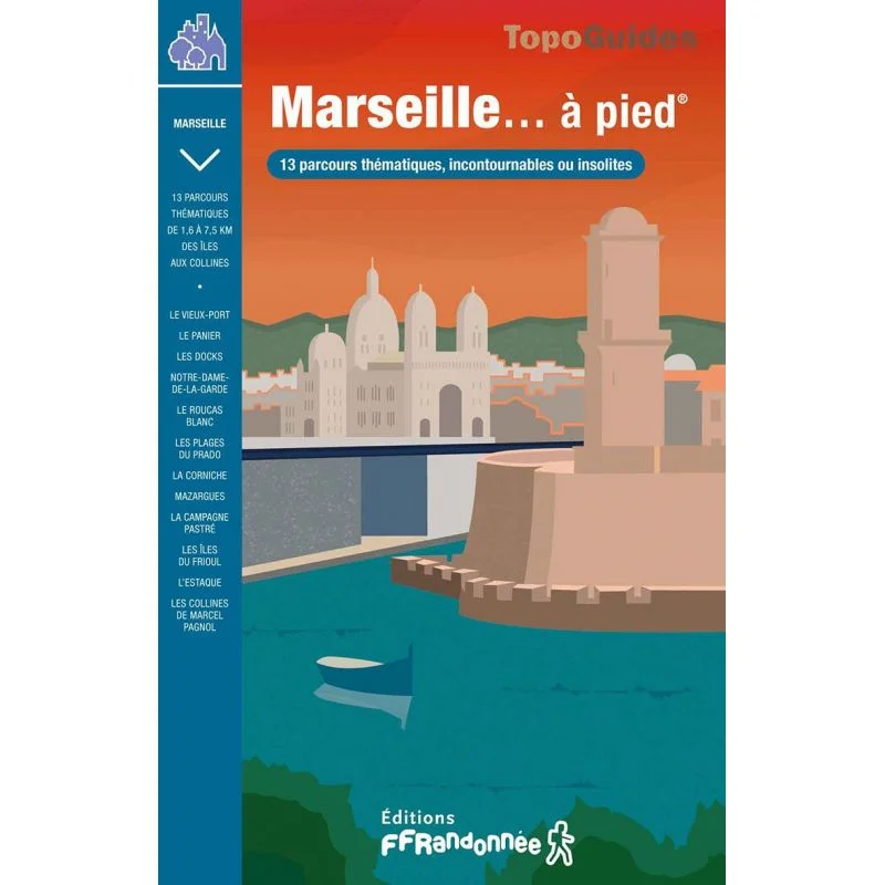 Marseille à pied – Topoguide FFRandonnée VI05