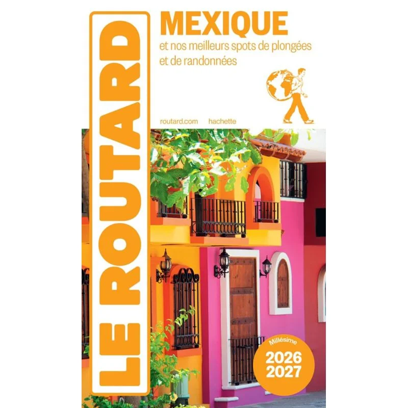 Mexique + Yucatán – Guide du Routard 2026/2027