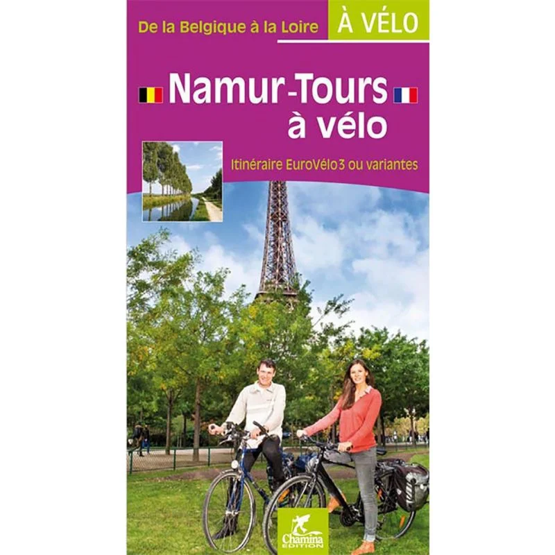 Namur-Tours A Velo - De La Belgique A La Loire A Velo