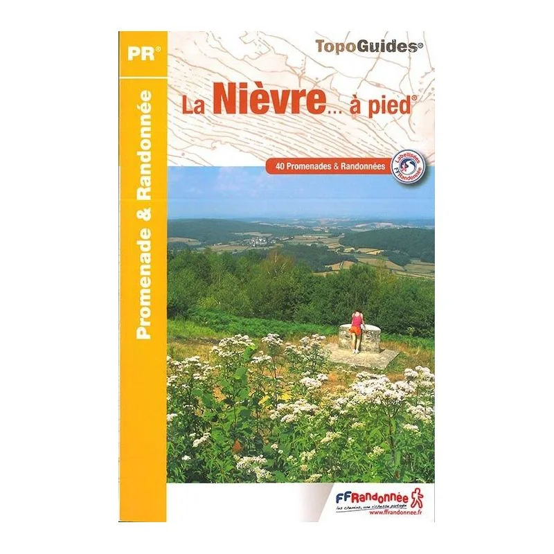 La Nièvre en 40 randonnées – Topoguide FFRandonnée D058