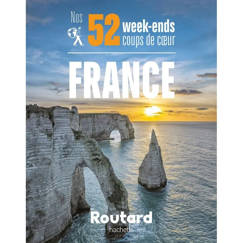 Nos 52 week-ends coups de cœur en France – Guide du Routard