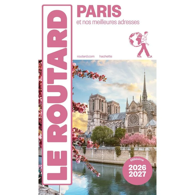 Paris et nos meilleures adresses – Guide du Routard 2026/2027