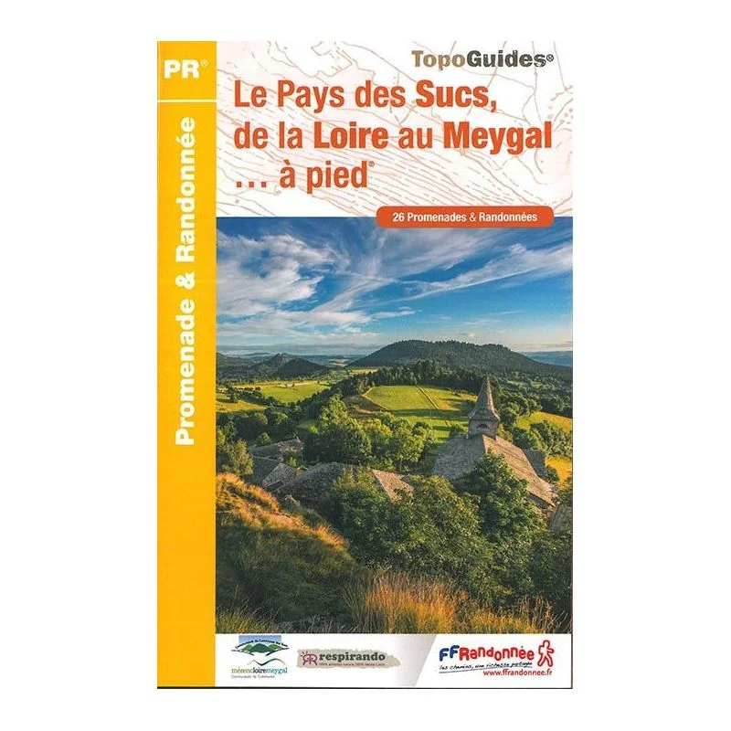 Le pays des Sucs, de la Loire au Meygal – Topoguide FFRandonnée P438