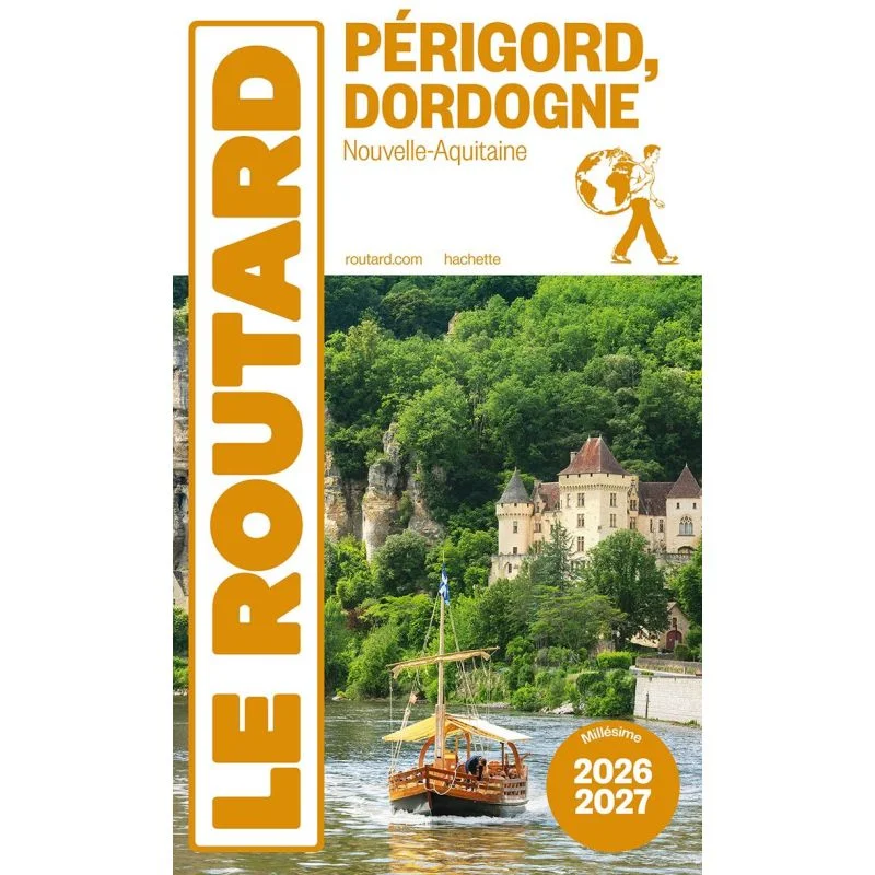 Périgord, Dordogne (Nouvelle-Aquitaine) – Guide du Routard 2026/2027