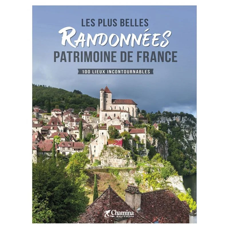Les plus belles randonnées patrimoine de France | Chamina