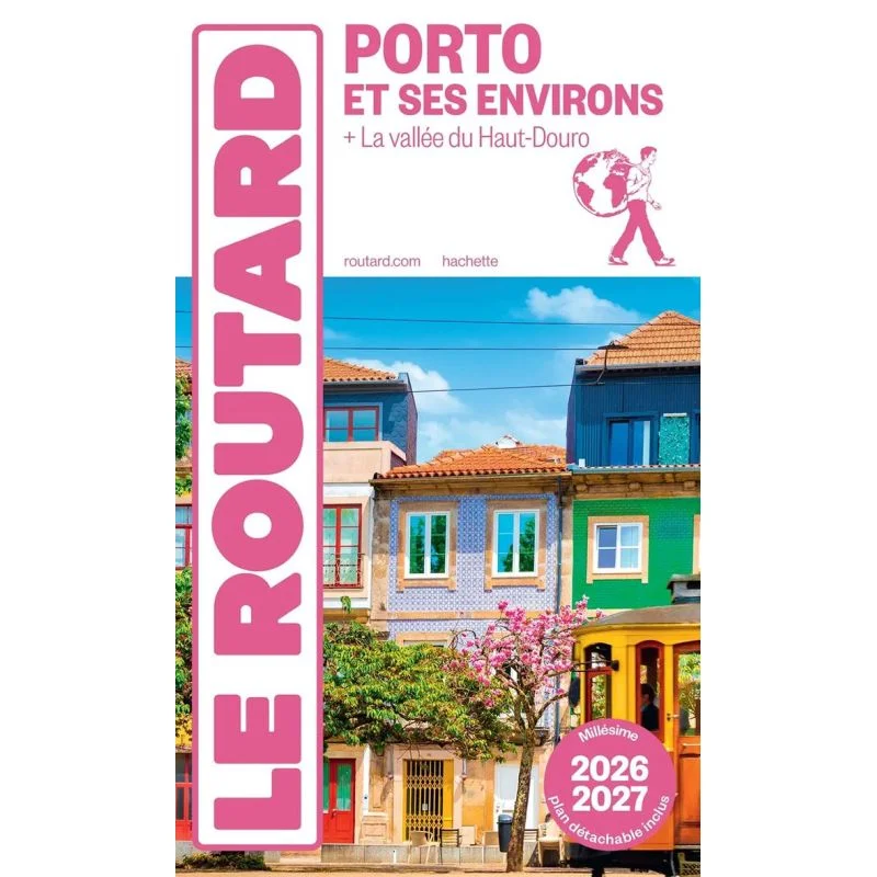 Porto et ses environs, la vallée du Haut-Douro – Guide du Routard 2026/2027