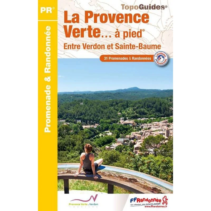La Provence verte entre Verdon et Sainte-Baume – Topoguide FFRandonnée P834