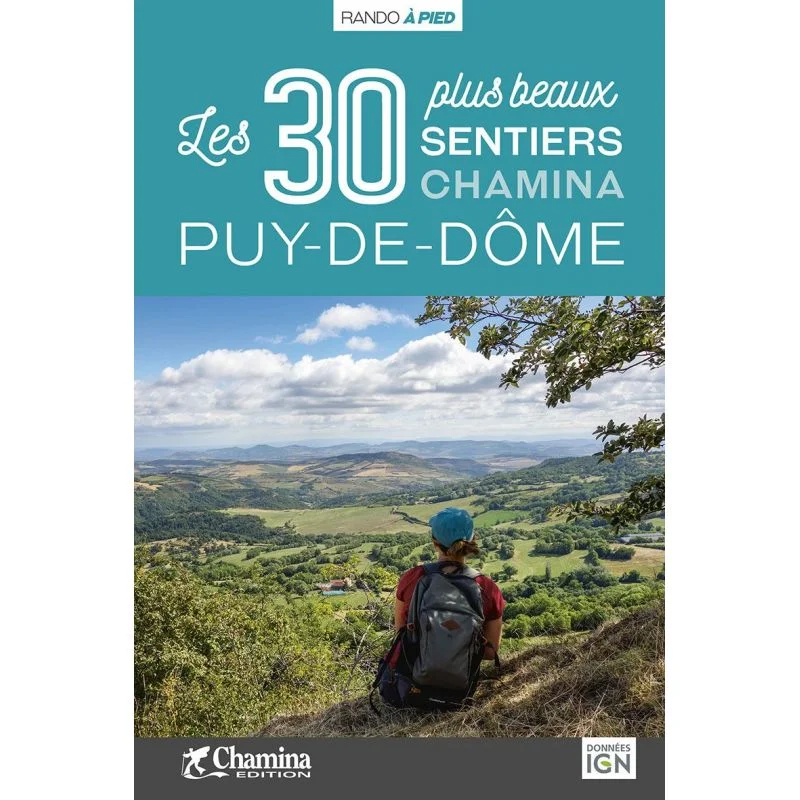 Puy-de-Dôme les 30 plus beaux sentiers – Topoguide Chamina