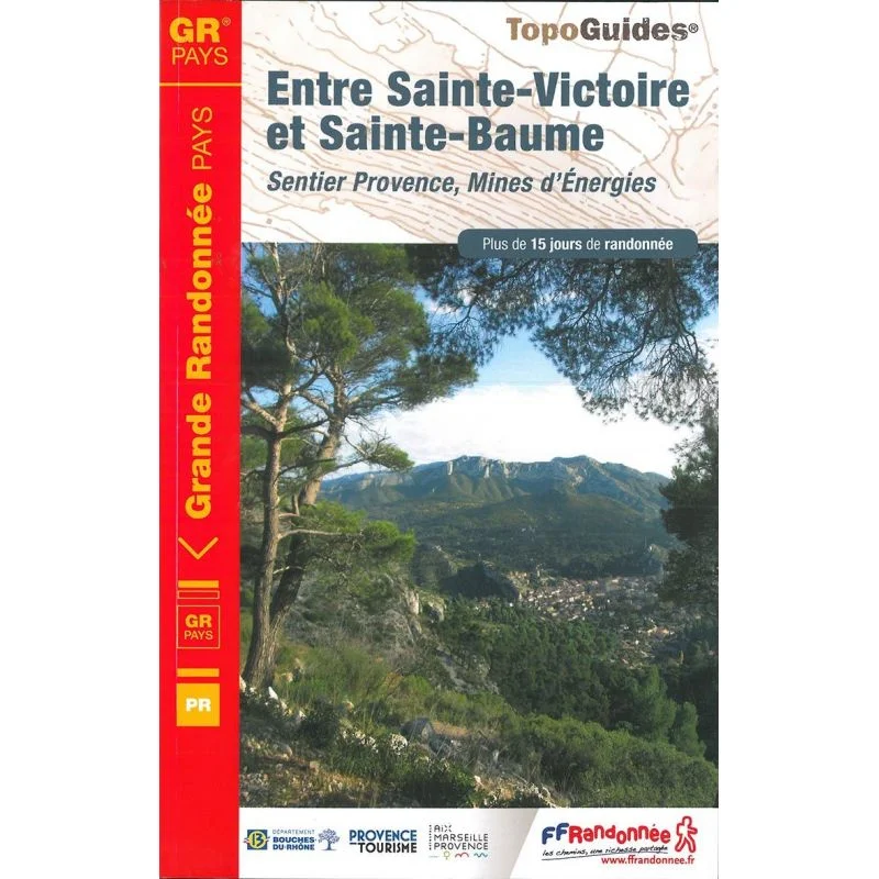 Randonnées entre Sainte-Victoire et Sainte-Baume – Topoguide FFRandonnée 1300